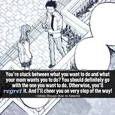 A silent voice (or koe no katachi in japanese; The Source Of Anime Quotes Manga Quotes Requested By Aninconspicuousturd Fb Twitter