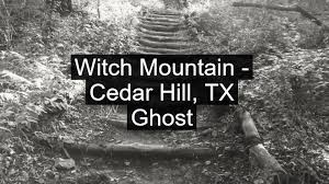 Check spelling or type a new query. Witch Mountain Cedar Hill Tx Ghost