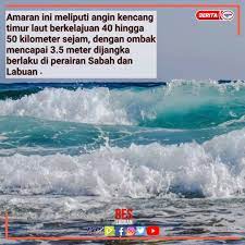 Dan kita tidak dapat meredakan ombak2 besar di laut. Bes Labuan Amaran Cuaca Berwaspada Amaran Cuaca Waspada Facebook