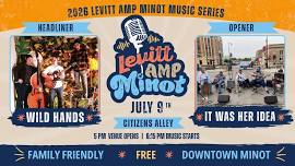 Wild Hands & It Was Her Idea at Levitt AMP Minot Music Series
