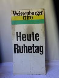 Wenn auch vor der ausflugsgaststätte zur schönen aussicht das vertraute schild heute ruhetag! hängt, so geht es drinnen gar nicht ruhig zu. Weissenburger Citro Schild Heute Ruhetag Kaufen Auf Ricardo