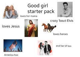 Good Girl Starter Pack : r/starterpacks