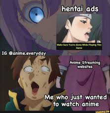 Hentai ads Make Sure You're Alone While Playing This Game IG  @anime.everyday Anime Streaming websites if { I Melwho just wanted 