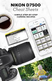 Simple Step By Step Cheat Sheets To Help You Take Better Photos With Your Nikon D7500 Find Out Exactly Which S Simple Camera Nikon Cheat Sheet Nikon Tutorial