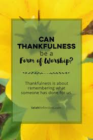 We did not find results for: Can Thankfulness Be A Form Of Worship Selah Reflections