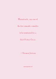 Moonstruck famous quotes & sayings: Norman Jewison Quote Moonstruck Was One Of The Few Romantic Comedies To Be Nominated For A Best Picture Oscar Oscars Quotes