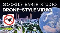 How To Create Drone-Style Videos For FREE With Google Earth Studio ...
