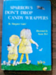 Sparrows Don't Drop Candy Wrappers-Margaret Gabel-HC-BCE-illus.-1971-environment  9780396063667