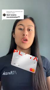 Respuesta a @Angeles López Comenta qué tal te pareció esta tarjeta y si la  haz visto promocionarse 👀 #platacard #tarjetadecredito #tarjetadecrédito