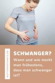 Ab wann kann man eine schwangerschaft feststellen. Wann Merkt Man Dass Man Schwanger Ist Anzeichen Symptome