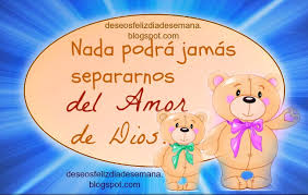 Nada podrá separarnos del Amor de Dios | Imágenes y Deseos Feliz ...