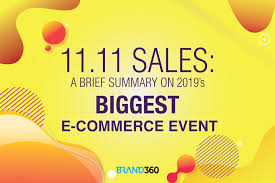 Monday, 11 nov 2019 03:37 pm myt. 11 11 Sales A Brief Summary On 2019 S Biggest E Commerce Event Brand360