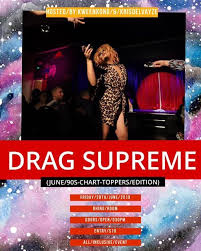 Drag Supreme June 90s Chart Toppers Edition At Rhino Room
