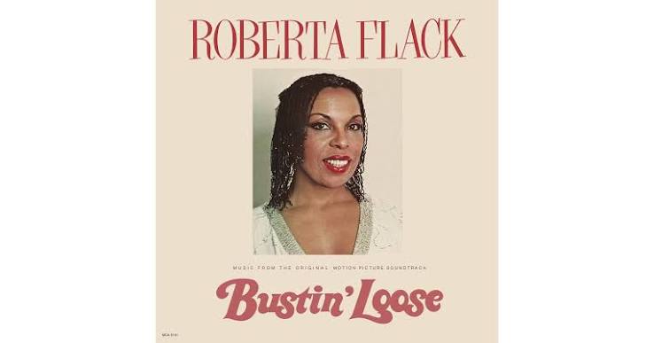 Roberta Flack's Bustin' Loose Soundtrack Set for 2/11/22 Digital Release