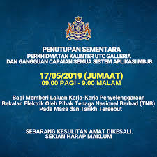 To avoid any delay in processing your request, please ensure that all fields in this form are completed and a copy of your mykad/passport Pemberitahuan Penutupan Sementara Operasi Perkhidmatan Kaunter Utc Galleria Dan Gangguan Capaian Semua Sistem Aplikasi Mbjb Pada 17 Mei 2019 Jumaat Mulai 9 00 Pagi 9 00 Malam Portal Rasmi Majlis Bandaraya Johor Bahru Mbjb