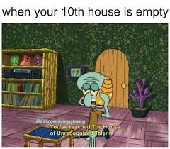When Your 10th House Is Empty Astromemequeen On Instagram Astrology Memes One Pilots Twenty One Pilots Twenty One Pilot Memes
