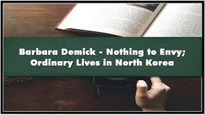 This book was recommended by my niece. Barbara Demick Nothing To Envy Ordinary Lives In North Korea Part 01 Audiobook Youtube