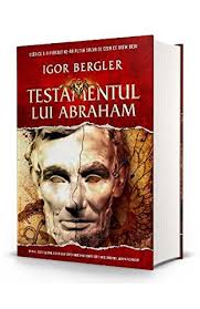 Igor bergler reprezinta o surpriza placuta in peisajul literar romanesc. Testamentul Lui Abraham Romanian Edition Igor Bergler 9786063319914 Amazon Com Books