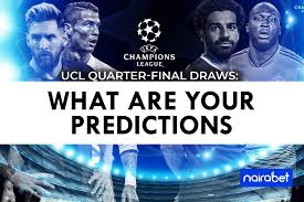 Chelsea, barcelona get tough ties as messi faces, aug 26, 2021 · the uefa champions league draw for the 2021/22 season has been . Ucl Quarter Final Draws What Are Your Predictions Welcome To The Official Blog Of Nairabet