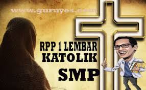 Check spelling or type a new query. Rpp 1 Lembar Agama Katolik Kelas 7 Semester 2 Revisi Terbaru Situs Guru
