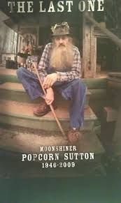 Popcorn Sutton Kentucky Girl Pinterest Moonshine History Popcorn Sutton