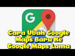 Maps tidak menanggapi download disini link maps versi lama . Cara Ubah Google Maps Baru Ke Google Maps Lama Youtube
