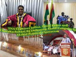 Tna Captures Jaffna Point Pedro And Chavakachcheri By Defeating Tamil Congress In Skilful Political Operation Dbsjeyaraj Com