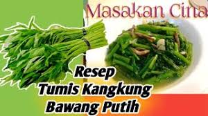 Enggak perlu lagi belanja ke pasar! Tumis Kangkung Bawang Putih Masakan Cina Youtube