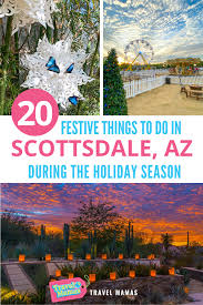 Holiday Activities In Scottsdale Arizona In 2020 City Vacation Christmas Travel Arizona Travel