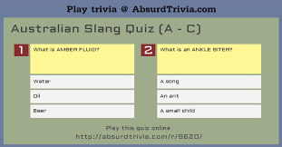 Online quizzes with latest and updated general knowledge 2021 questions and answers from australia. Australian Slang Quiz A C