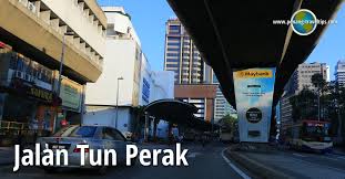 Fort road (jalan tun syed sheh barakbah). Jalan Tun Perak Kuala Lumpur