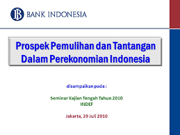 Akan tetapi, masih ada tantangan yang dihadapi perekonomian indonesia pada tahun 2017 ini. Prospek Pemulihan Dan Tantangan Dalam Perekonomian Indonesia Ppt Download