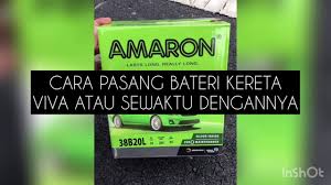 Salah pilih nanti tak boleh nak pasang pada kereta, tak muat dengan dulang bateri, dan bateri melebihi kapasiti keperluan kereta kita. Cara Pasang Bateri Kereta Viva Semudah 1 2 Dan 3 Youtube
