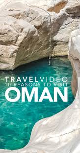 Why You Need To Travel Oman Asap10 Reasons 1 Video Oman Travel Travel Destinations Asia Travel Videos