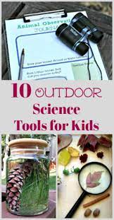 Foster a love for science with these fun experiments perfect for even the youngest scientists. Outdoor Science Tools Activities For Kids Edventures With Kids
