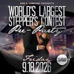 2026 World's Largest Stepper's Contest Pre-Party