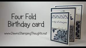 · tutorial card making 101 time savers lisa brown, stampin' up! Four Fold Birthday Card Featuring Products From Stampin Up Youtube