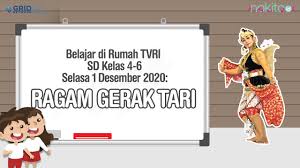 Under $10 · huge savings · returns made easy · daily deals Materi Soal Dan Jawaban Ragam Gerak Tari Untuk Kelas 4 6 Sd Di Program Belajar Dari Rumah Tvri Halaman All Banjarmasin Post