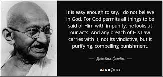 Mahatma Gandhi Quote It Is Easy Enough To Say I Do Not Believe