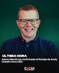 ÚLTIMA HORA: Aston Martin ha confirmado el fichaje de Andy Cowell como CEO  del Grupo a partir del 1 de Octubre. Andy Cowell es el ex Director de  Motores de la era