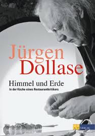 Kochbuch Von Jurgen Dollase Himmel Und Erde In Der Kuche Eines Restaurantkritikers Himmel Und Erde Restaurant Bucher
