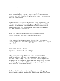 Dalam hal ini, dapat memberikan kesan yang baik kepada kementerian untuk menerima pelajar politeknik menjalani latihan industri di syarikat tersebut pada masa akan datang. Kepentingan Latihan Industri Kepada Pelajar