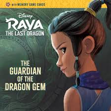 The Guardian Of The Dragon Gem Disney Raya And The Last Dragon By Rh Disney Illustrated By Rh Disney Penguin Random House Canada