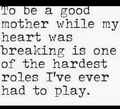 It Was Some Of The Hardest Days Of My Life But No Matter What I Knew That James Always Deserved My Best Effort And Even On The Words Mom Quotes