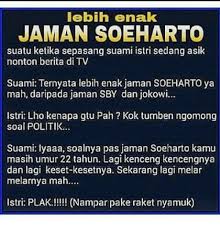 I'm not own this meme is by someone else you can find in google. 25 Best Memes About Soeharto Soeharto Memes