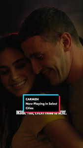 Carmen Movie: Now Playing in Select Cities
