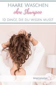 haare waschen ohne shampoo 10 tipps haare waschen ohne shampoo haare waschen haarschonheit