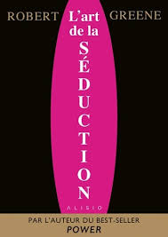 La nature humaine est plus forte que n'importe quel individu, que n'importe quelle institution, que n'importe quelle invention technologique. L Art De La Seduction De Robert Greene Multi Format Ebooks Decitre