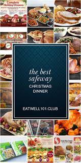 Foodservice solutions safeway wants you to watch your 65. Safeway Modesto Prepared Christmas Dinner Safeway Modesto Prepared Christmas Dinner Rewards Logo Log In Sign Up Learn More Choose A Store Rewards Logo Learn More Log In To Your Rewards Account