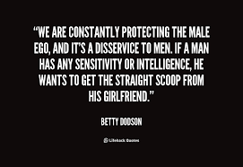 Knowledge without transformation is not wisdom. Quotes About Male Ego 36 Quotes